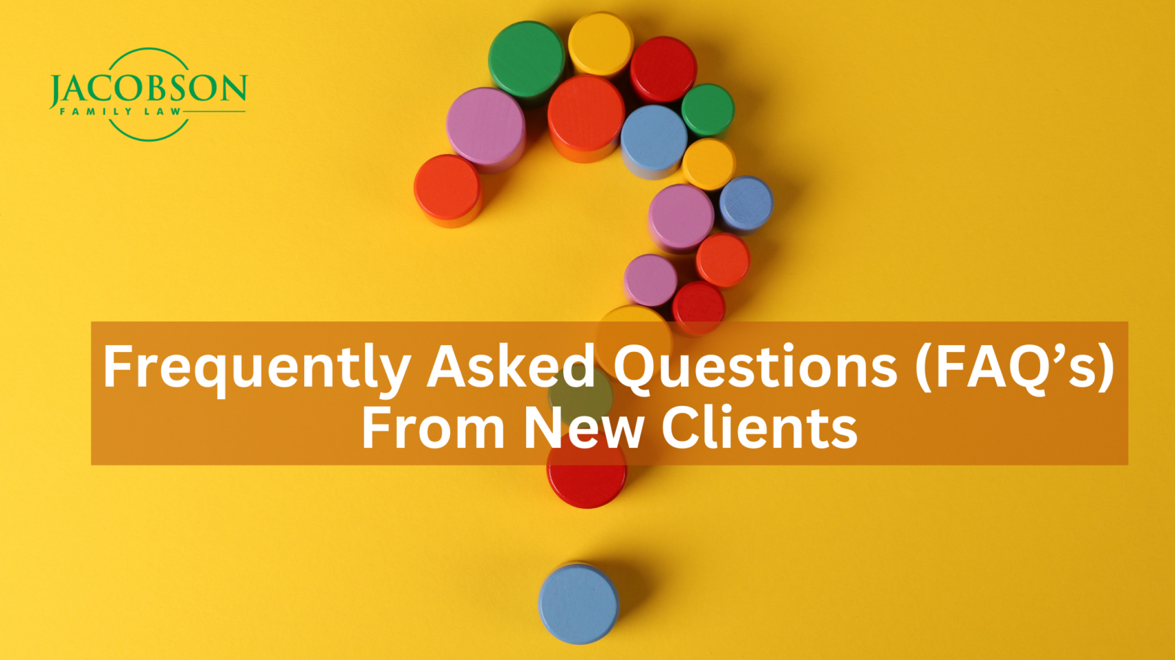 FAQ’s From New Clients